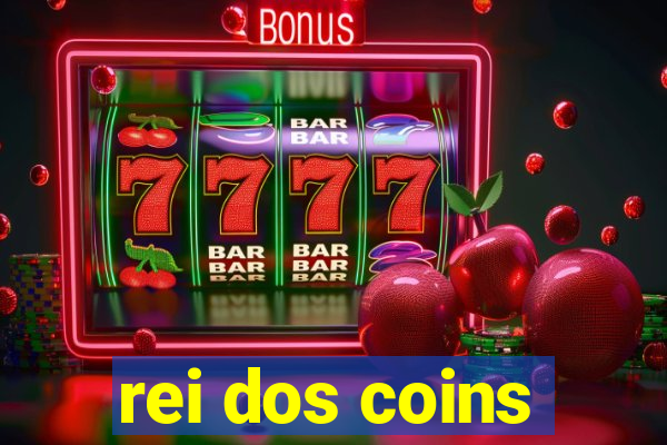 rei dos coins